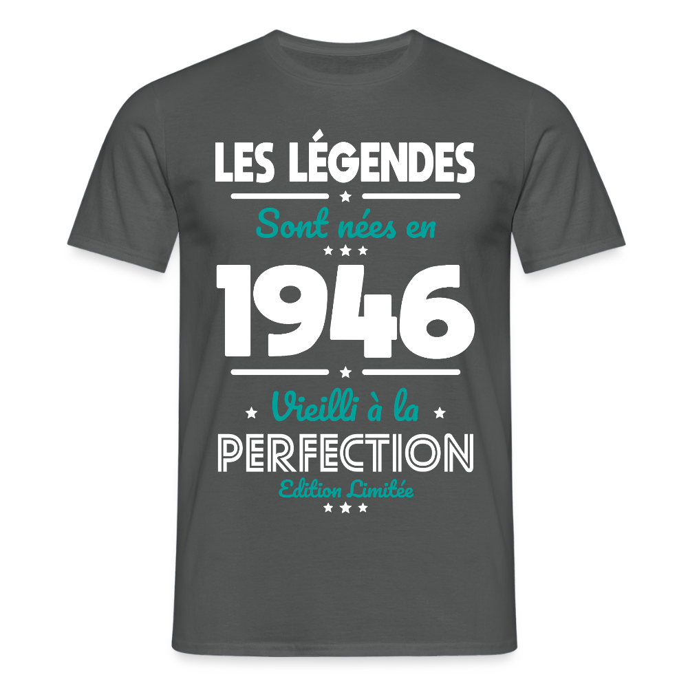 T-shirt anniversaire homme 80 ans – Les légendes sont nées en 1946 - charbon