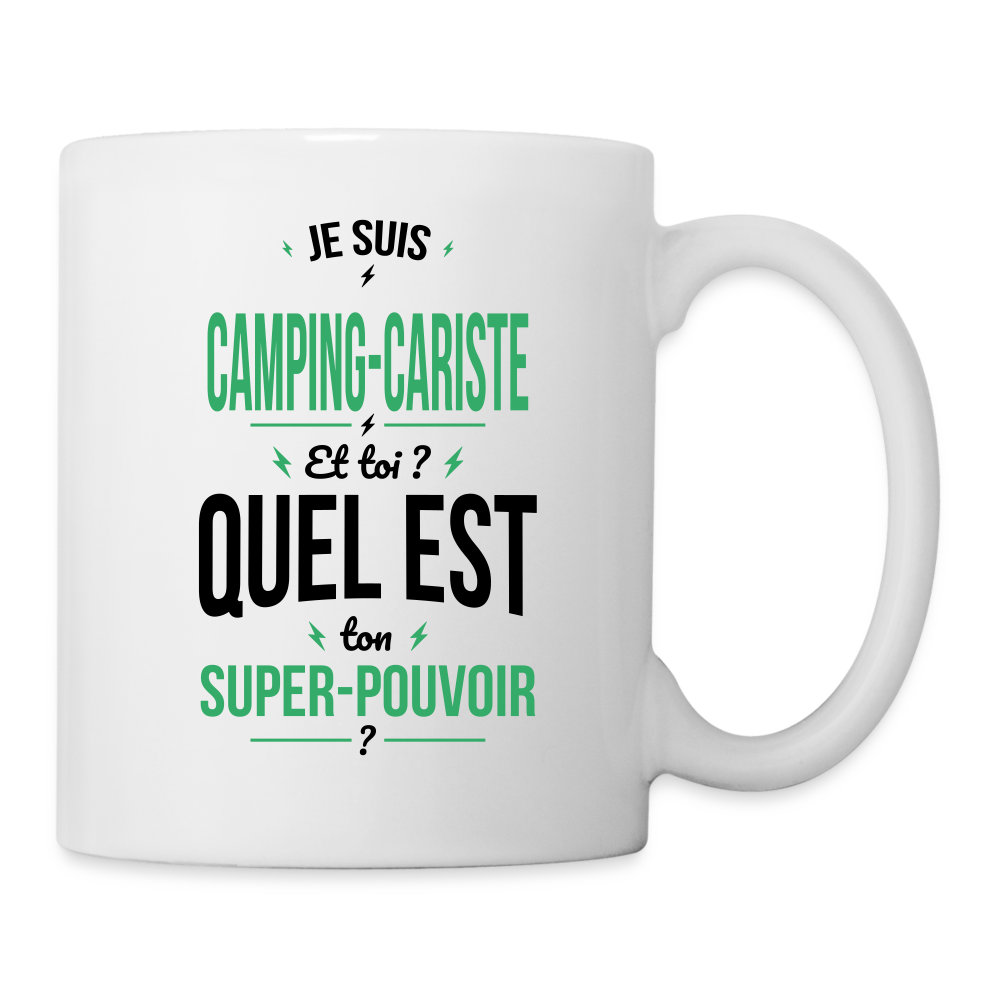 Mug blanc - Je suis camping-cariste - Super-pouvoir - blanc