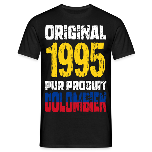 T-shirt Homme - Anniversaire 30 Ans - Original 1995 - Pur produit Colombien - noir