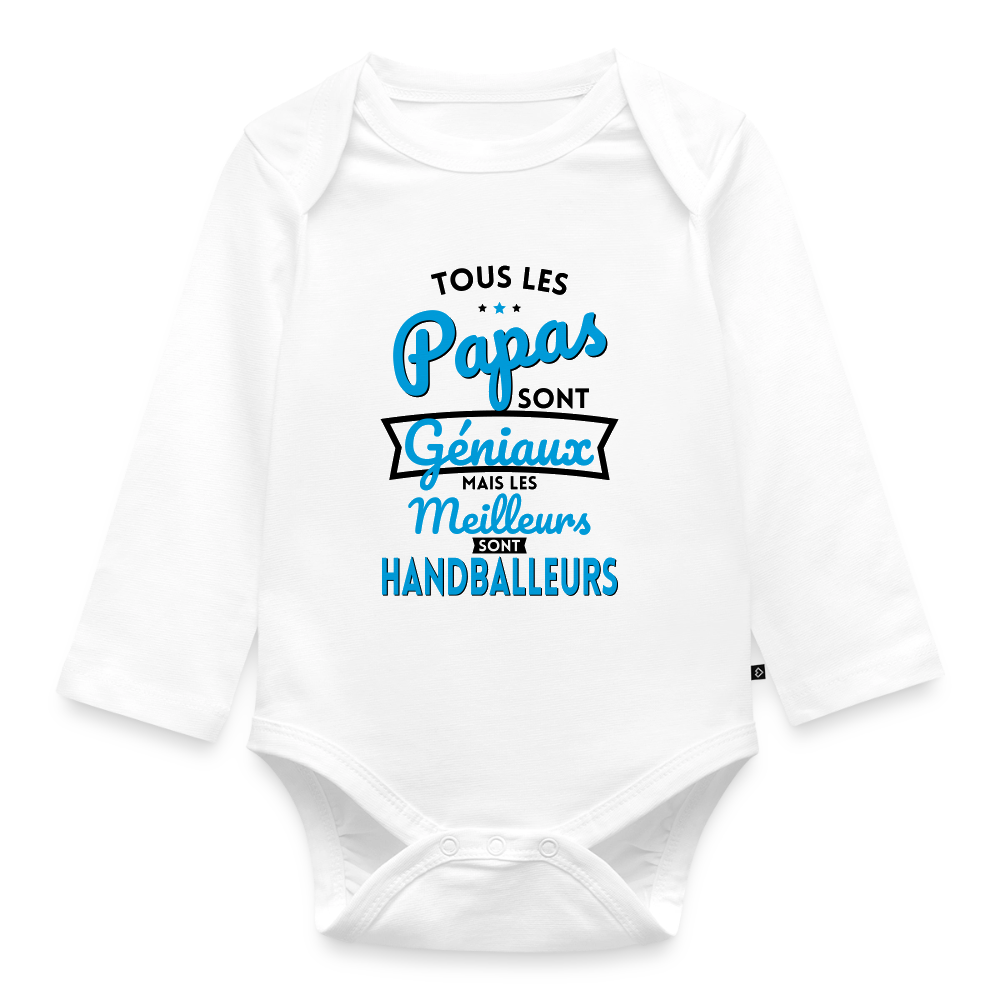 Body Bébé bio manches longues - Papas géniaux - Les meilleurs sont handballeurs - blanc