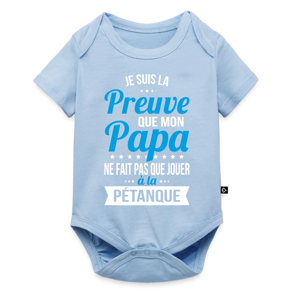 Body Bébé bio manches courtes - Mon Papa Ne Fait Pas Que Jouer À La Pétanque - bleu clair