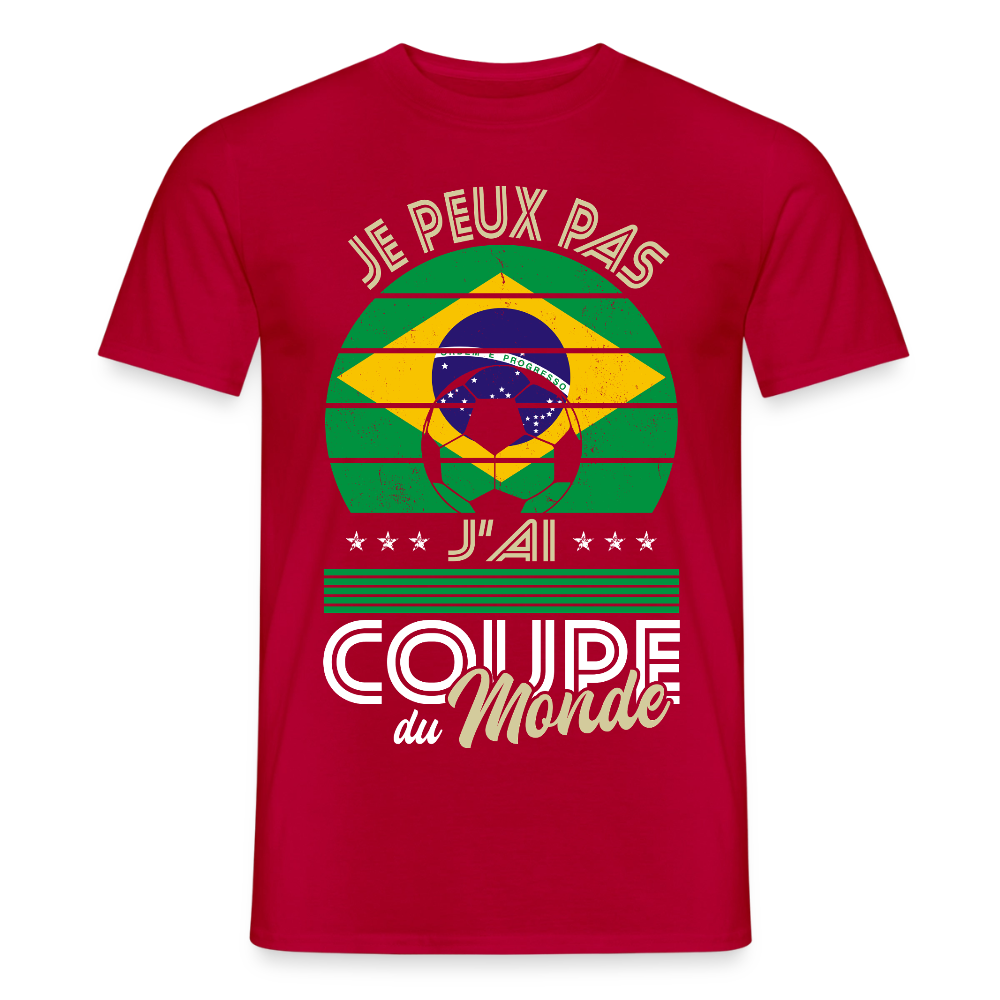 T-shirt Homme - Je peux pas j'ai Coupe du Monde - Brésil - rouge