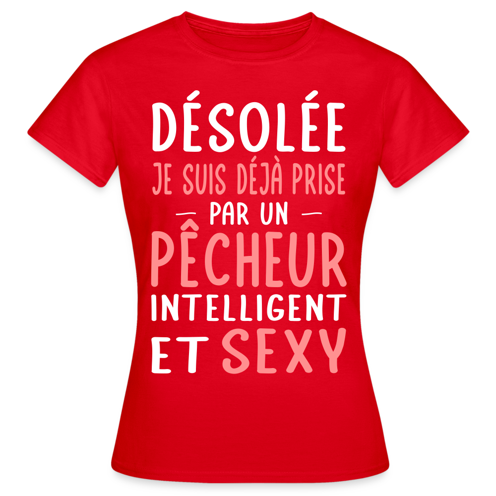 T-shirt Femme - Je suis prise par un pêcheur intelligent et sexy - rouge
