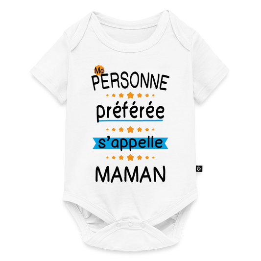 Body bébé bio manches courtes coloris clair - Personne préférée Maman - blanc