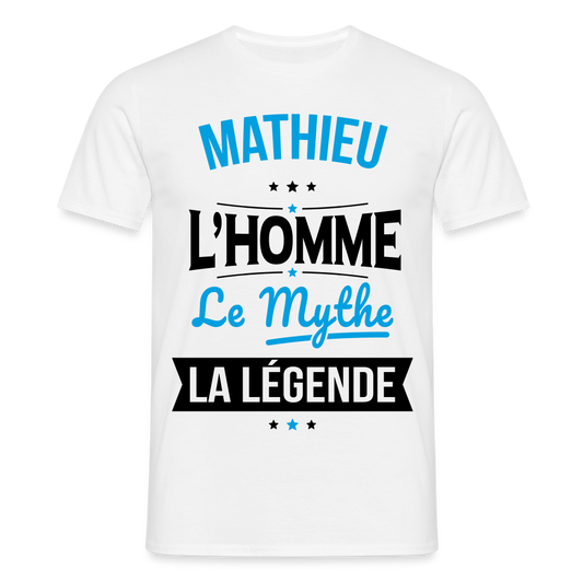 T-shirt Homme - Mathieu - l'Homme - le Mythe - la Légende - blanc