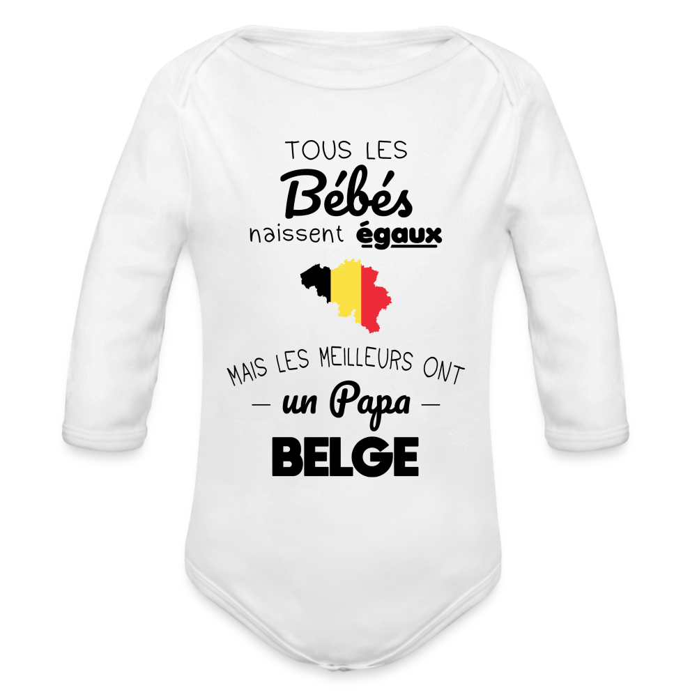 Body Bébé bio manches longues - Les Meilleurs Ont Un Papa Belge - blanc