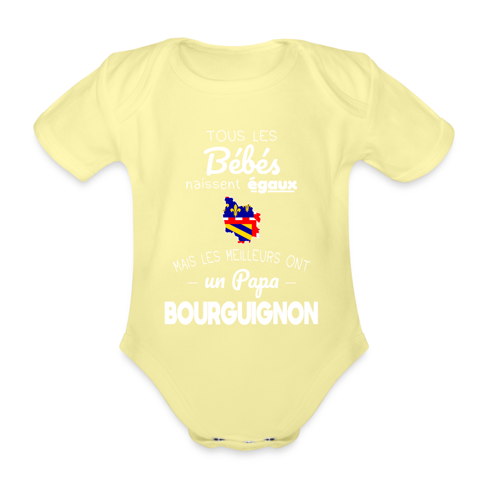 Body Bébé bio manches courtes - Les Meilleurs Ont Un Papa Bourguignon - jaune délavé