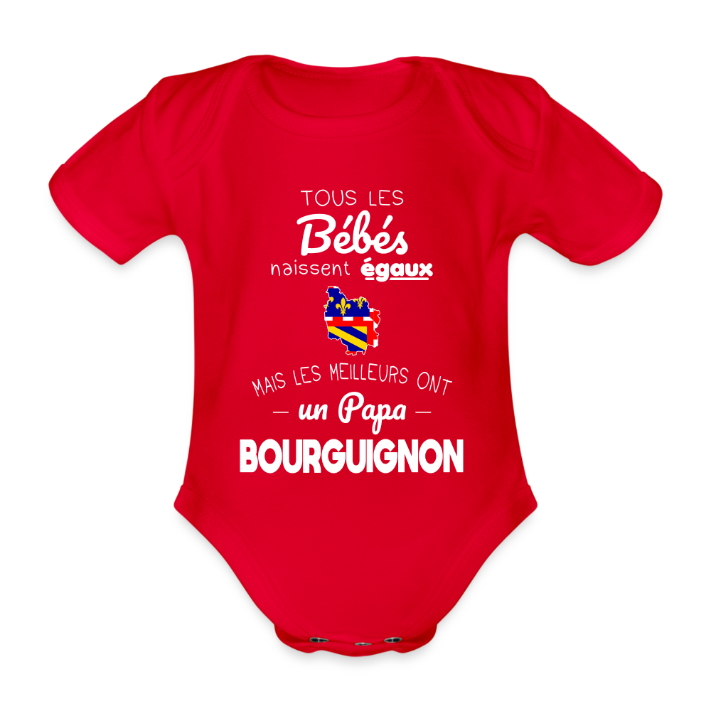 Body Bébé bio manches courtes - Les Meilleurs Ont Un Papa Bourguignon - rouge