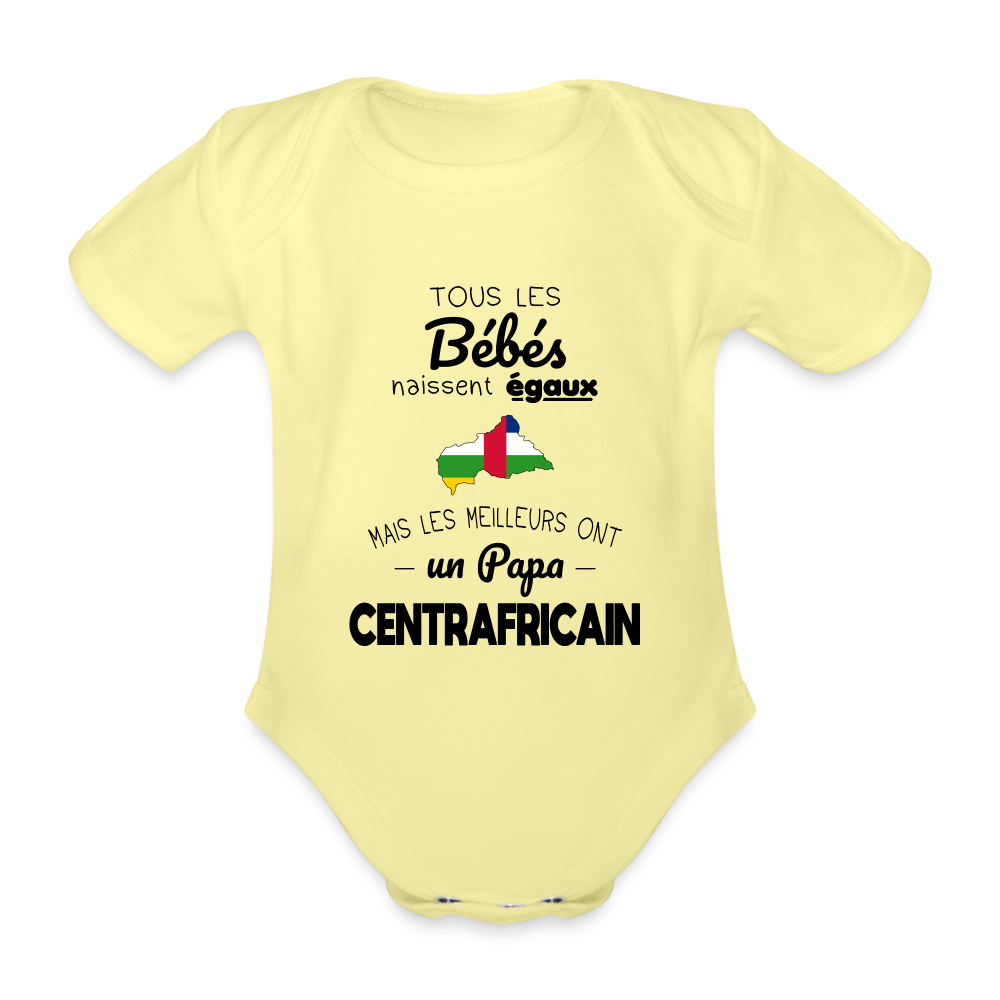 Body Bébé bio manches courtes - Les Meilleurs Ont Un Papa Centrafricain - jaune délavé