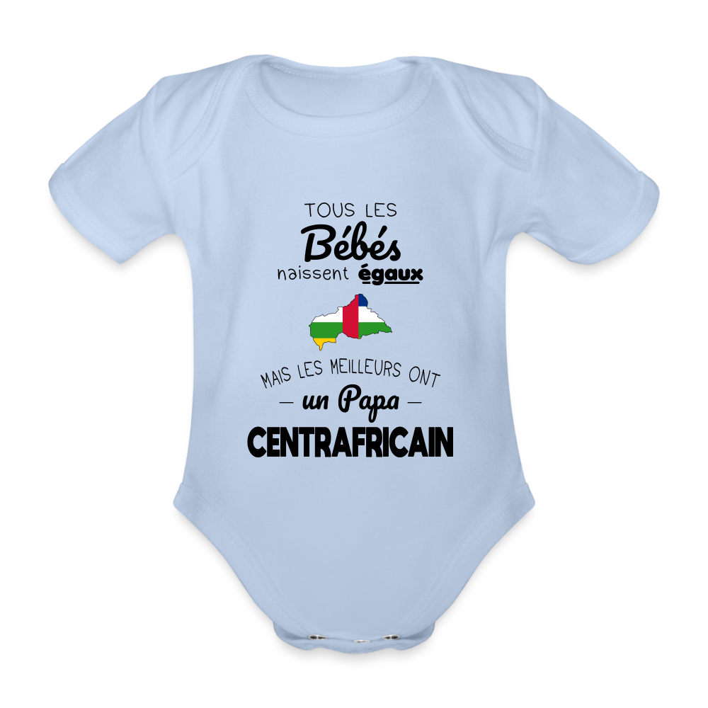 Body Bébé bio manches courtes - Les Meilleurs Ont Un Papa Centrafricain - ciel