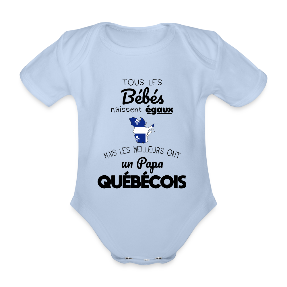 Body Bébé bio manches courtes - Les Meilleurs Ont Un Papa Québécois - ciel
