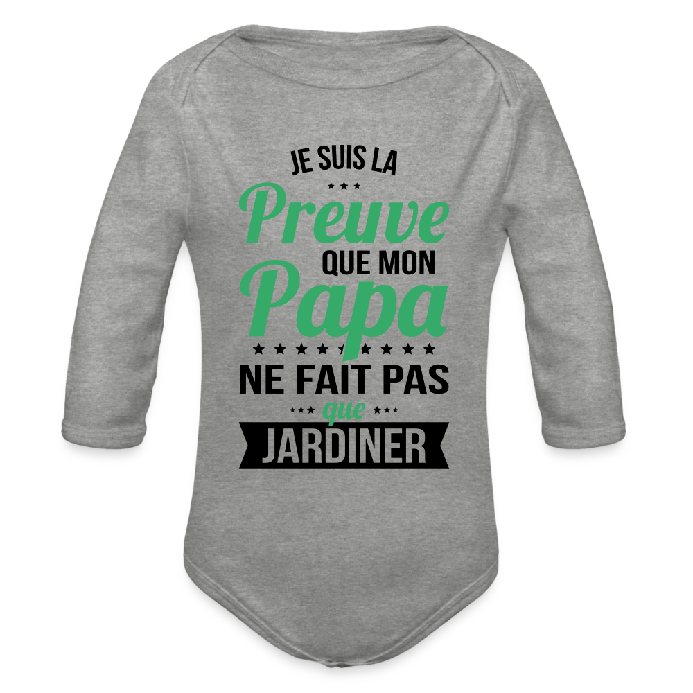 Body Bébé bio manches longues - Mon Papa Ne Fait Pas Que Jardiner - gris chiné