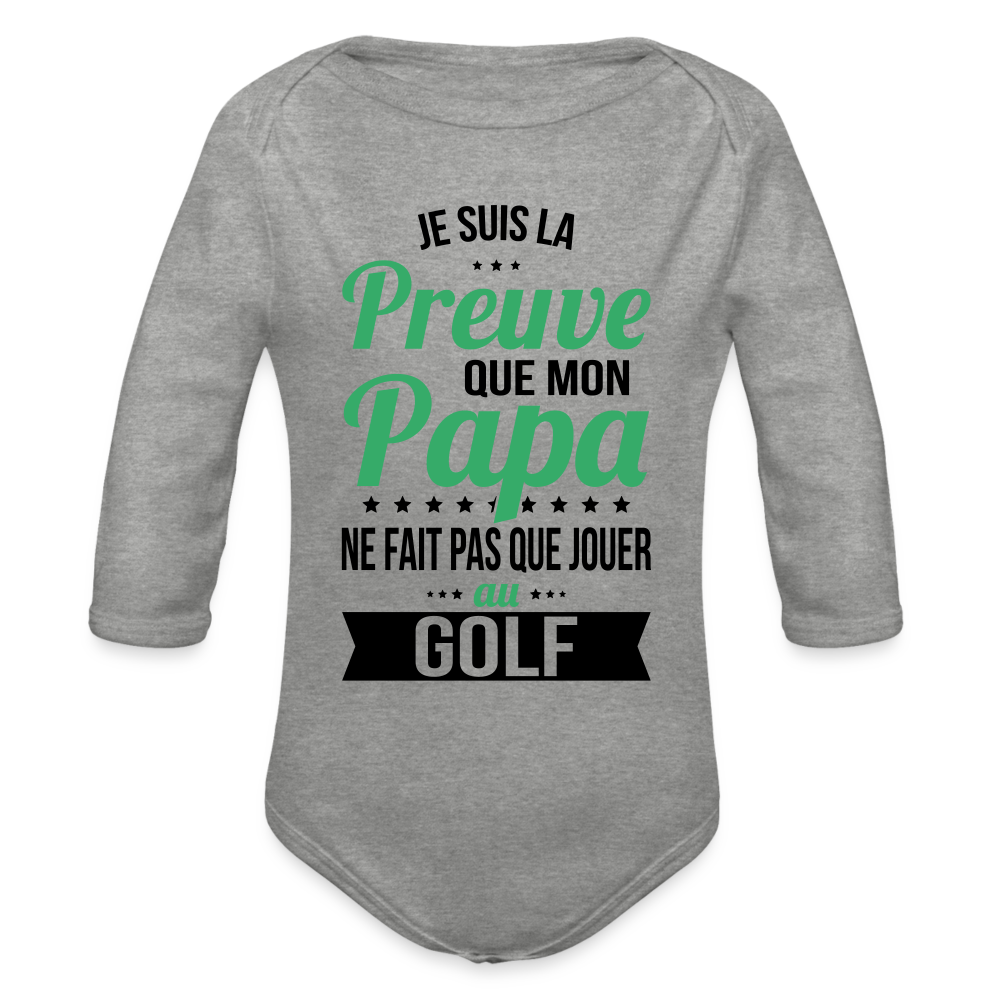 Body Bébé bio manches longues - Mon Papa Ne Fait Pas Que Jouer Au Golf - gris chiné
