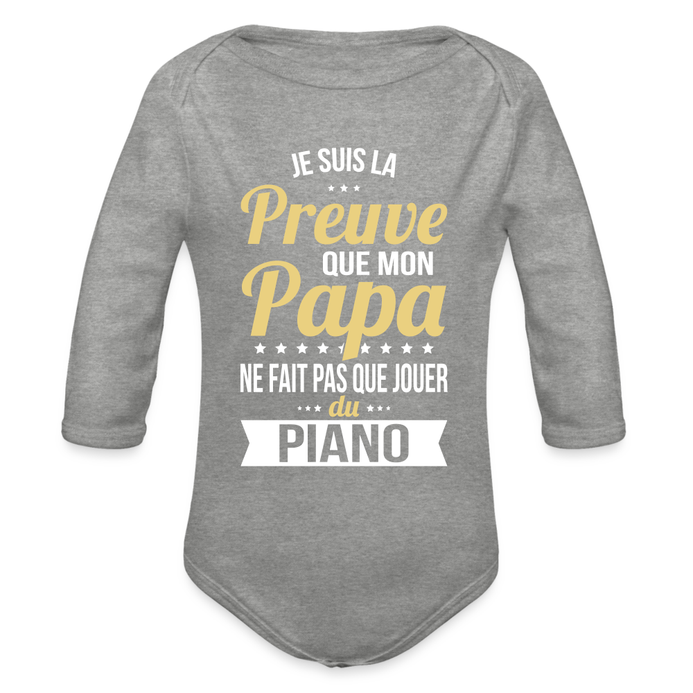 Body Bébé bio manches longues - Mon Papa Ne Fait Pas Que Jouer Du Piano - gris chiné