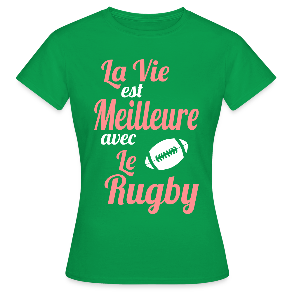 T-shirt Femme - La vie est meilleure avec le Rugby - vert