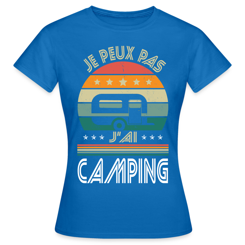 T-shirt Femme - Je peux pas j'ai Camping - bleu royal